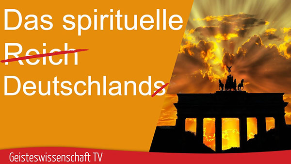 Geisteswissenschaft TV – Das spirituelle reich Doitschlanndts, danack